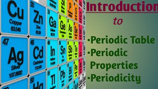 Introduction to Periodic TablePropertiesBasics of Periodicity [upl. by Wesle]