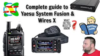 Complete guide to Yaesu System Fusion amp Wires X Everything you need to know C4FM Everything Covered [upl. by Volnay706]