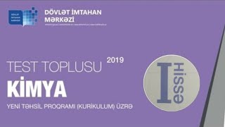 Kimya 1ci hissə test toplusu cavabları  2019 DİM [upl. by Dunlavy331]