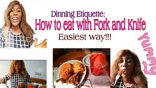 Dinning Etiquette How to Eat with Fork and knife [upl. by Zavras589]