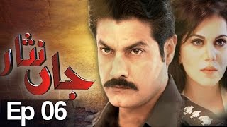 Jaan Nisar  Episode 06  A Plus C4E1 [upl. by Udela]