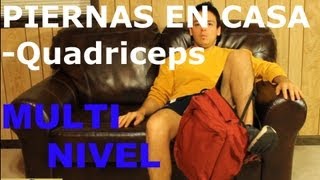 Ejercicios Para Piernas En Casa  Quadriceps  Multi Nivel [upl. by Jan992]