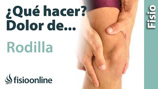 Dolor de RODILLA ¿Qué puedo hacer para mejorarlo Claves consejos tips y ejercicios [upl. by Negem]