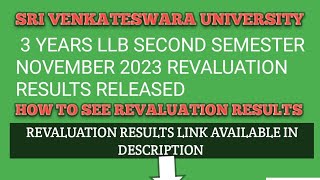 SRI VENKATESWARA UNIVERSITY THREE YEARS LLB SECOND SEMESTER NOVEMBER 2023 REVALUATION RESULTS LINK [upl. by Daniell]