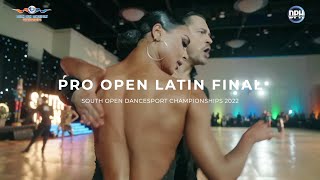 PRO OPEN LATIN FINAL  SOUTH OPEN DANCESPORT CHAMPIONSHIPS 2022 [upl. by Fredel]