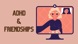 How ADHD Affects Friendships  Common ADHD Friendship Challenges [upl. by Bethel]