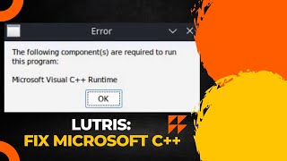 Lutris How to Fix Microsoft Visual C Runtime [upl. by Refinaj]