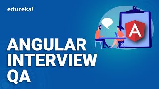 Angular Interview Questions and Answers  Angular Interview Questions 2024  Edureka [upl. by Nainatrad]