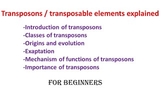 Transposons  Transposable elements explained  Introduction Classes  Mechanism of functions [upl. by Orsa]