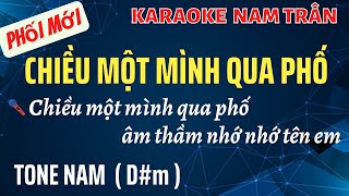 Karaoke Chiều Một Mình Qua Phố Phối Mới Tone Nam  Nam Trân [upl. by Nesyt212]