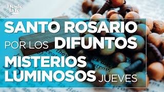 Santo Rosario por los difuntos completo Misterios luminosos  Jueves [upl. by Norted452]