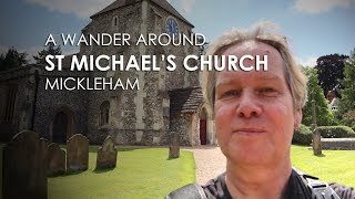 A Wander Around ST MICHAELS CHURCH  Mickleham [upl. by Ynaffad]