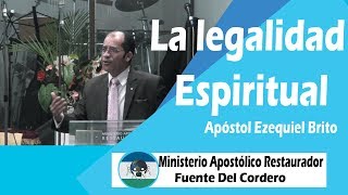 La Legalidad Espiritual Apóstol Ezequiel Brito Predica Cristiana [upl. by Iahk]