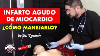 INFARTO AGUDO DE MIOCARDIO EN URGENCIAS ¿Cómo manejarlo  Dr Eder Zamarrón [upl. by Drannel]