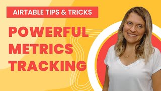 Airtable Tips amp Tricks Powerful Metrics Tracking [upl. by Rene]