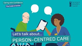 Lets talk about personcentred care  Caring with Confidence The Code in Action  NMC [upl. by Harmony]