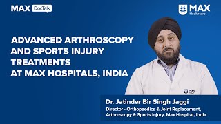 Advanced Arthroscopy and Sports Injury Treatments at Max Hospitals India [upl. by Sakiv767]