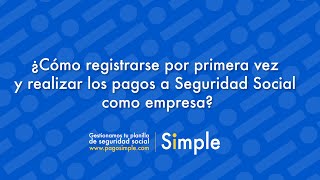 ¿Cómo registrarse por primera vez y realizar los pagos a Seguridad Social como empresa [upl. by Nosdivad]