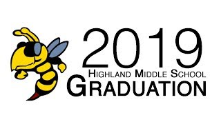 2019 Highland Middle School Graduation [upl. by Kendal]