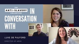 The AntiSlavery Collective in conversation with Luke de Pulford  Arise [upl. by Simonsen231]