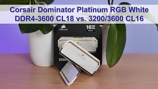 Review of Corsair Dominator Platinum RGB White DDR43600 CL18 RAM vs 32003600 CL16 [upl. by Teiluj]