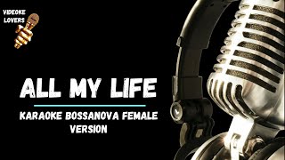 All My Life  karaoke by America bossanova Female version [upl. by Ivets]