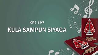 KPJ 197 Kula Sampun Siyaga  Ay 1  Musik  Vocal [upl. by Dorolisa]