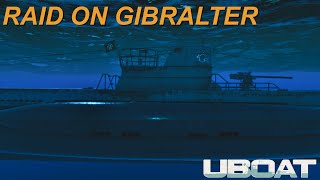 UBOAT Gameplay  Gibraltar Raid [upl. by Trub]