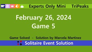 Experts Only Mini Game 5  February 26 2024 Event  TriPeaks [upl. by Eelatan]