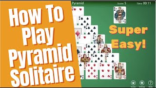 Pyramid Solitaire  How To Play  SUPER EASY [upl. by Eralc]