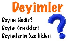 Deyim Nedir Deyimlerin Özellikleri Deyimler [upl. by Lemyt641]