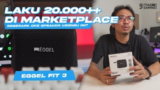 SPEAKER 190 RIBU TERLARIS DIMARKETPLACE  EGGEL FIT3 Speaker 🔥 [upl. by Anneres952]