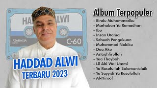 Haddad Alwi Full Album Terpopuler  Kumpulan Lagu Haddad Alwi Terbaru 2023 [upl. by Estrellita808]