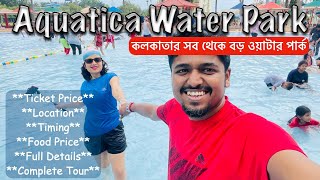 Aquatica Water Park Kolkata  Complete Tour  Aquatica Full Details [upl. by Codi600]