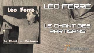 Léo Ferré  Le Chant Des Partisans [upl. by Akiaki566]