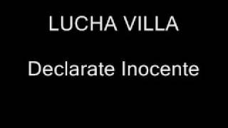 lucha villa declarate inocente [upl. by Houston]