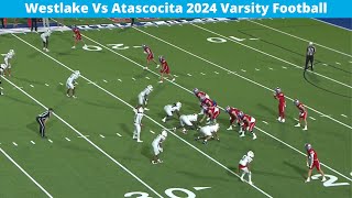 4 Westlake Vs 9 Atascocita 2024 Football Varsity Highlights [upl. by Stamata]