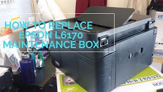 How to Replace Epson L6170 Maintenance Box [upl. by Arianna635]