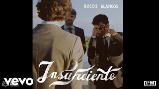 Rusos Blancos  Insuficiente [upl. by Omidyar482]