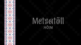 Metsatöll Hõim [upl. by Henka]