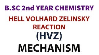 Hell Volhard Zelinsky Reaction  HVZ Mechanism  BSC 2nd Year Chemistry  Carboxylic acid [upl. by Aliehs]