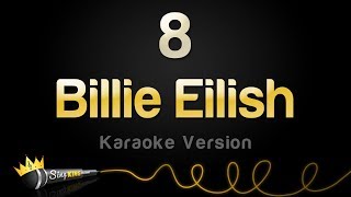 Billie Eilish  8 Karaoke Version [upl. by Niltak]