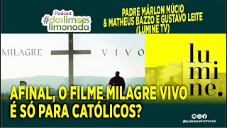 AFINAL O FILME MILAGRE VIVO E SÓ PARA CATÓLICOS [upl. by Osyth769]