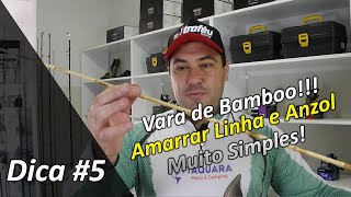 Como Montar a Vara de Bamboo para Pesca  Fácil e Simples [upl. by Arad67]