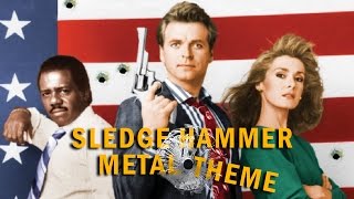 SLEDGE HAMMER intro METAL THEME High Quality [upl. by Atnoled]