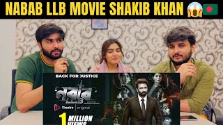 Pakistan 🇵🇰 Reaction on NABAB LLB Movie Trailer Shakib Khan 🇧🇩😱 [upl. by Allsopp454]