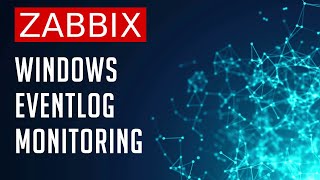 Windows EventLog Monitoring With ZABBIX [upl. by Renado]