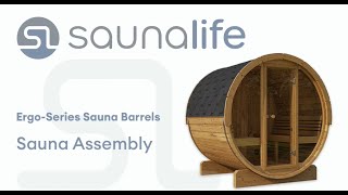 SaunaLife ErgoSeries Sauna Barrel Assembly [upl. by Kolb]