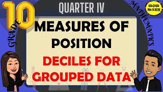 DECILES FOR GROUPED DATA  GRADE 10 MATHEMATICS Q4 [upl. by Enneire219]