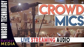 Crowd Mics for Live Streaming Audio [upl. by Rubi185]